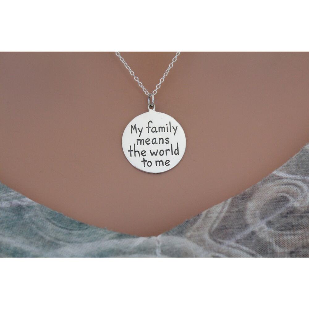 Sterling Silver Message Pendant -My Family Means the World to Me Necklace